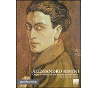 Alessandro Rimini. Opere e silenzi di un architetto milanese