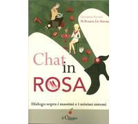 Libri Giovanna Ferrari / De Simone Mariarosaria - Chat In Rosa. Dialogo Sopra I