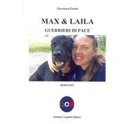 Libri Giovanna Foschi - Max & Laila. Guerrieri di pace - 2016