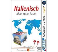 Italienisch ohne Mühe heute. Con 4 CD Audio. Con CD Audio formato MP3: Lehrbuch + 4 Audio-CDs + 1 mp3-CD. Niveau A1-B2