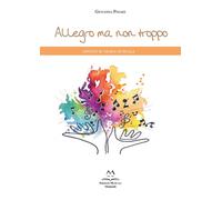 Libri Giovanna Pesare - Allegro Ma Non Troppo. Appunti Di Teoria Musicale