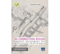 Libri Giovanna Piccinno - Re-Connection Design. Spatial Strategies For Multiscal