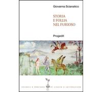 Libri Giovanna Scianatico - Storia E Follia Nel -Furioso-