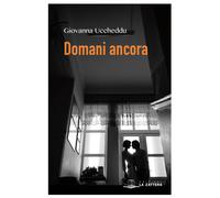 Libri Giovanna Uccheddu - Domani ancora - 2018
