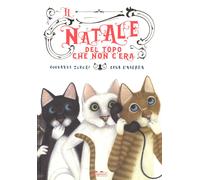 Libri Giovanna Zoboli - Il Natale Del Topo Che Non C'era. Ediz. A Colori