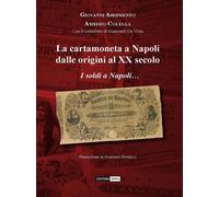 Libri Giovanni Ardimento / Amedeo Colella - La Cartamoneta A Napoli Dalle Origin