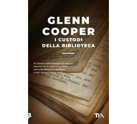 Libri Glenn Cooper - I Custodi Della Biblioteca