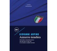 Azzurro tenebra - Arpino Giovanni