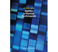 Libri Giovanni Azzone - Delitto A Human Technopole