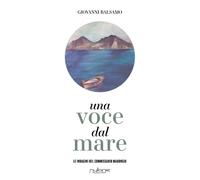 Libri Giovanni Balsamo - Una Voce Dal Mare
