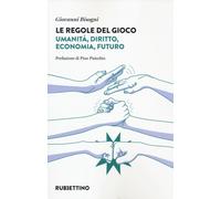 Libri Giovanni Bisogni - Le Regole Del Gioco. Umanita, Diritto, Economia, Futuro