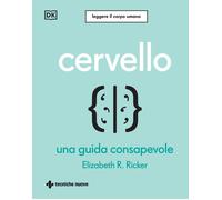 Libri Giovanni Branca - Cervello. Una guida consapevole - 2025