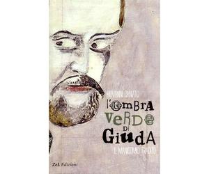 Libri Giovanni Caniato - L' Ombra Verde Di Giuda. Il Manicomio Tradito