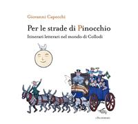 Libri Giovanni Capecchi - Per Le Strade Di Pinocchio. Itinerari Letterari Nel Mo