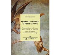 Libri Giovanni Chiara - Quando Il Diavolo Ci Mette Le Note. Presenze Sulfuree Ne