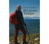 Libri Giovanni Cipollone - Ho Avuto Tempo