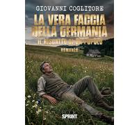 Libri Giovanni Coglitore - La Vera Faccia Della Germania. Il Riscatto Di Un Popo
