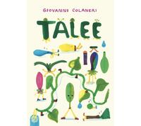 Libri Giovanni Colaneri - Talee. Ediz. Illustrata