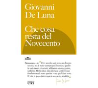 Libri De Luna Giovanni - Che Cosa Resta Del Novecento