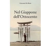 Libri Giovanni De Riseis - Nel Giappone dell'Ottocento - 2018