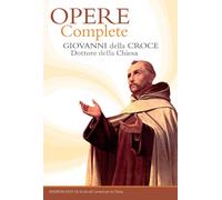Libri Giovanni della Croce (san) - Opere complete - 2020