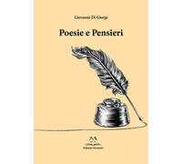Libri Giovanni Di Giorgi - Poesie e pensieri - 2023