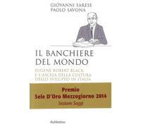 Libri Giovanni Farese / Paolo Savona - Il Banchiere Del Mondo. Eugene Robert Bla