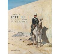 Libri Giovanni Fattori 1825-1908. Il Genio Dei Macchiaioli
