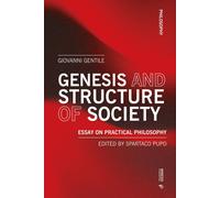 Libri Giovanni Gentile - Genesis And Structure Of Society. Essay On Practical Ph