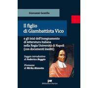 Libri Giovanni Gentile - Il Figlio Di Giambattista Vico