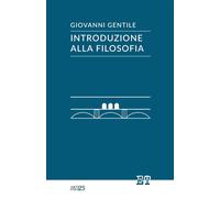 Libri Giovanni Gentile - Introduzione alla filosofia - 2022