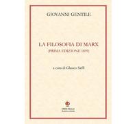 Libri Giovanni Gentile - La Filosofia Di Marx