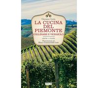 Libri Giovanni Goria - La Cucina Del Piemonte Collinare E Vignaiolo. Storia E Ri