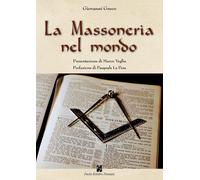 Libri Giovanni Greco - La Massoneria Del Mondo