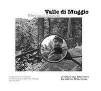 Libri Giovanni Luisoni - Valle Di Muggio. La Valle Piu A Sud Della Svizzera. Edi