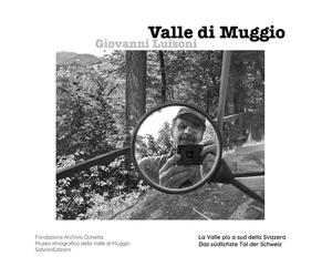 Libri Giovanni Luisoni - Valle Di Muggio. La Valle Piu A Sud Della Svizzera. Edi