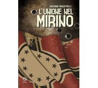 Libri Giovanni Magistrelli - L'unione nel mirino - 2019