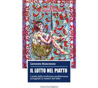 Libri Giovanni Mancinone - Il Lotto Nel Piatto. I Piatti Della Tradizione Medite