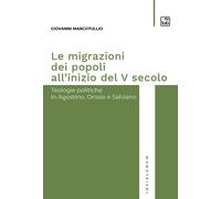 Libri Giovanni Marcotullio - Le Migrazioni Dei Popoli All'inizio Del V Secolo. T