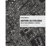 Libri Giovanni Marras - Abitare All'italiana. Tra La Casa-Fondaco E L'atelier