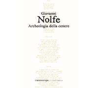 Libri Giovanni Nolfe - Archeologia della cenere - 2023