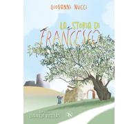 Libri Giovanni Nucci - La Storia Di Francesco