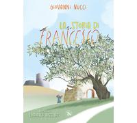 Libri Giovanni Nucci - La storia di Francesco - 2023