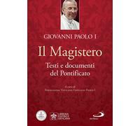 Libri Giovanni Paolo I - Il Magistero. Testi E Documenti Del Pontificato