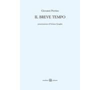 Libri Giovanni Perrino - Il breve tempo - 2023