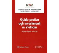 Guida pratica agli investimenti in Vietnam. Aspetti legali e fiscali