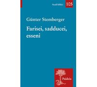 Libri Giovanni Pontoglio - Farisei, sadducei, esseni - 2024