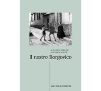 Libri Giovanni Raitè - Il nostro Borgovico - 2022
