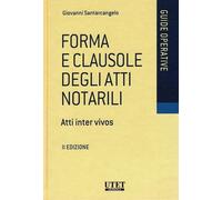 Libri Giovanni Santarcangelo - Forma E Clausole Degli Atti Notarili