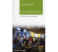 Libri Giovanni Semi - Gentrification. Tutte Le Citta Come Disneyland?